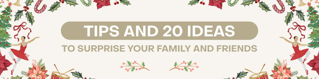 Christmas Gift Guide: Tips and 20 Ideas to Surprise Your Family And Friends